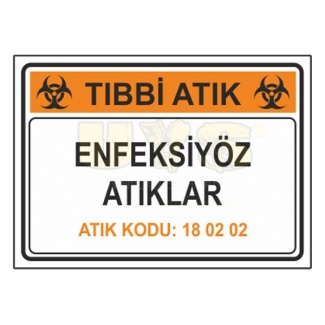 Enfeksiyöz Atıkları Atık Kodu: 18 02 02