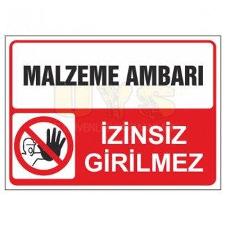 Malzeme Ambarı İzinsiz Girilmez