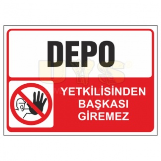 Depo Yetkiliden Başkası Giremez