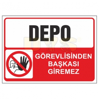 Depo Görevliden Başkası Giremez