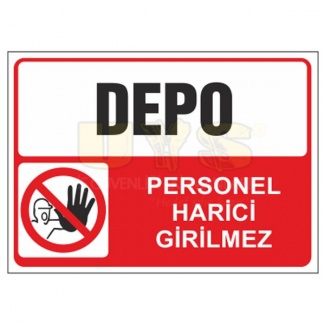 Depo Personel Harici Girilmez