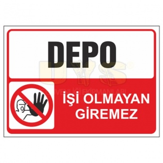 Depo İşi Olmayan Giremez