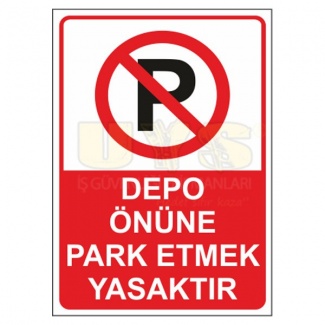 Depo Önüne Park Etmek Yasaktır