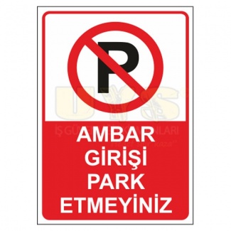 Ambar Girişi Park Etmeyiniz