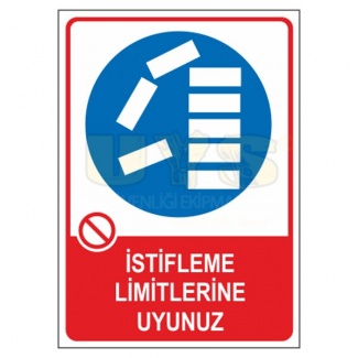 İstifleme Limitlerine Uyunuz