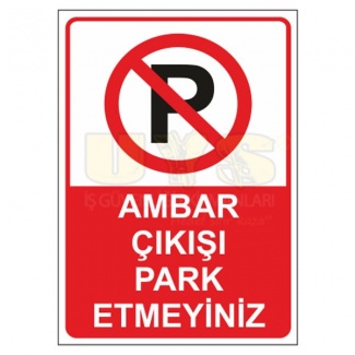 Ambar Çıkışı Park Etmeyiniz