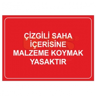 Çizgili Saha İçerisine Malzeme Koymak Yasaktır