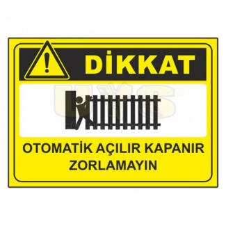 Dikkat Otomatik Açılır Kapanır Zorlamayın