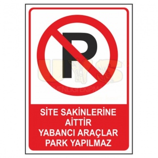 Site Sakinlerine Aittir Yabancı Araçlar Park Yapılmaz