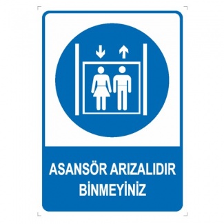 Asansör Arızalıdır Binmeyiniz