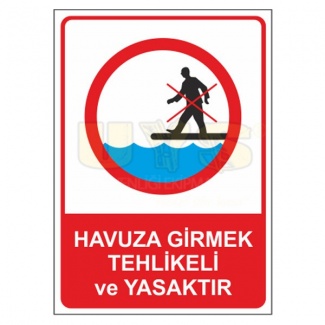 Havuza Girmek Yasak ve Tehlikelidir Levhası