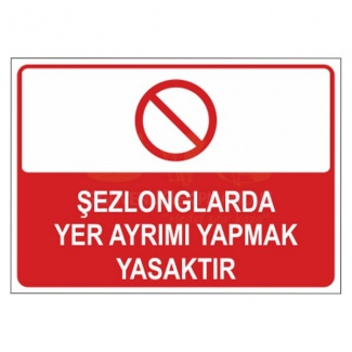 Şezlong Masa ve Koltuklarda Yer Ayrımı Yapmak Yasaktır