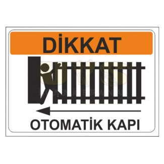 Dikkat Otomatik Kapı