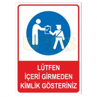 Lütfen İçeri Girmeden Kimlik Gösteriniz