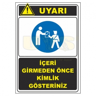 Uyarı İçeri Girmeden Kimlik Gösteriniz