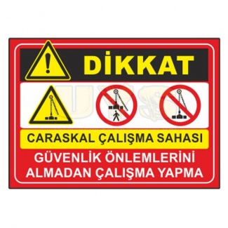 Dikkat Caraskal Çalışma Sahası