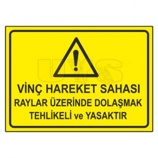 Vinç Hareket Sahası Raylar Üzerinde Dolaşmak Tehlikeli ve Yasaktır