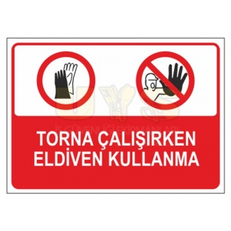 Tornada Çalışırken Eldiven Kullanma