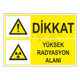 Dikkat Yüksek Radyasyon Alanı