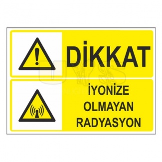 Dikkat İyonize Olmayan Radyasyon