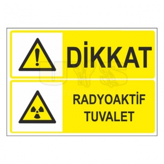 Dikkat Radyoaktif Tuvalet