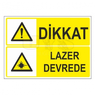 Dikkat Lazer Devrede