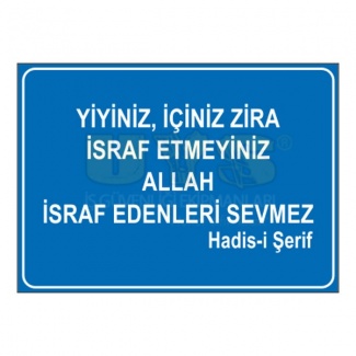 Yiyiniz İçiniz Zira İsraf Etmeyiniz