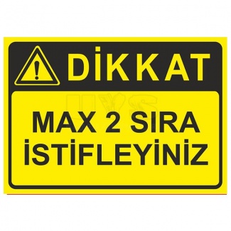 Maksimum 2 Sıra İstifleyiniz