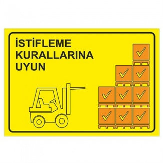 İstifleme Kurallarına Uyun