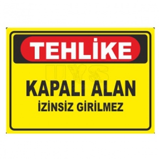 Kapalı Alan İzinsiz Girilmez