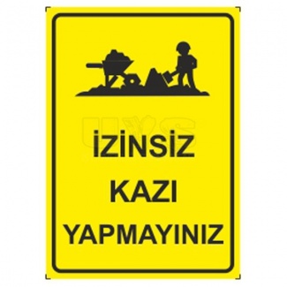 İzinsiz Kazı Yapmayınız