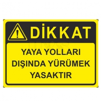 Yaya Yolları Dışında Yürümek Yasaktır