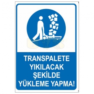 Transpalete Yıkılacak Şekilde Yükleme Yapma