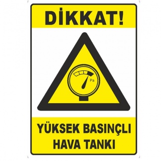 Dikkat Yüksek Basınçlı Hava Tankı