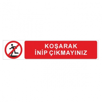 Lütfen Koşarak İnip Çıkmayınız - Merdiven Reflektifli Sticker Levha