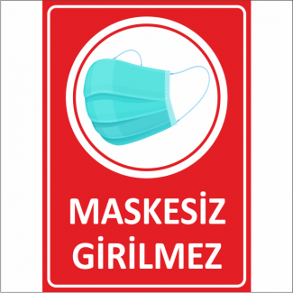 MASKESİZ GİRİLMEZ