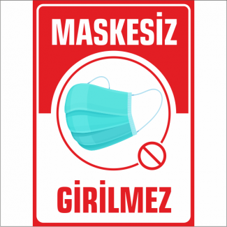 MASKESİZ GİRİLMEZ