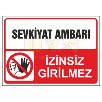 Sevkiyat Ambarı İzinsiz Girilmez