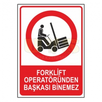 Forklifte Operatöründen Başkası Binemez