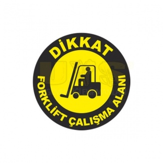 Dikkat Forklift Çalışma Alanı