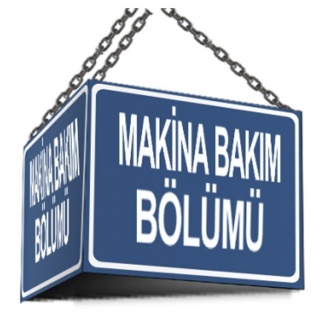 Makina Bakım Bölümü Üçgen Panoramik Levhası