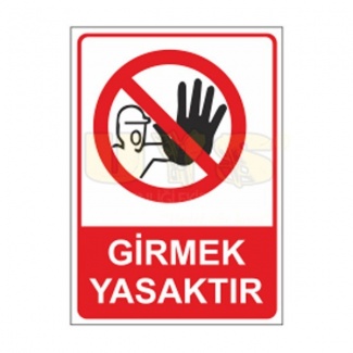 Girmek Yasaktır Etiket Levhası