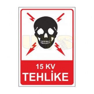 15 Kv Tehlike Etiket Levhası