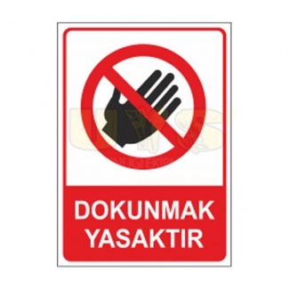 Dokunmak Yasaktır Etiket Levhası