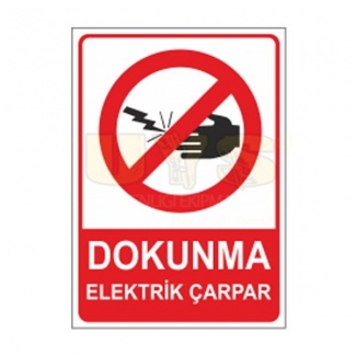 Dokunma Elektrik Çarpar Etiket Levhası