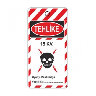 Tehlike 15 KV Askılı Uyarı Levhası