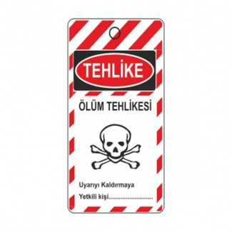 Tehlike Ölüm Tehlikesi Askılı Uyarı Levhası