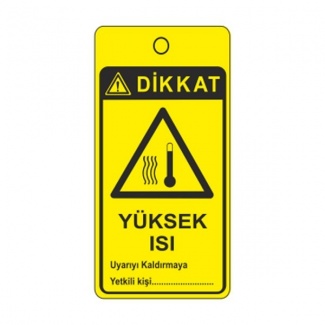 Dikkat Yüksek Isı Askılı Uyarı Levhası