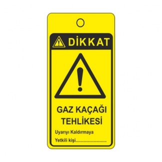 Dikkat Gaz Kaçağı Tehlikesi Askılı Uyarı Levhası