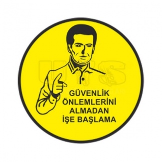 Güvenlik Önlemlerini Almadan İşe Başlam Zemin İşaretleme Etiketi